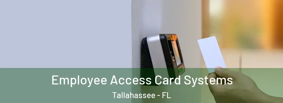  Employee Access Card Systems Tallahassee - FL