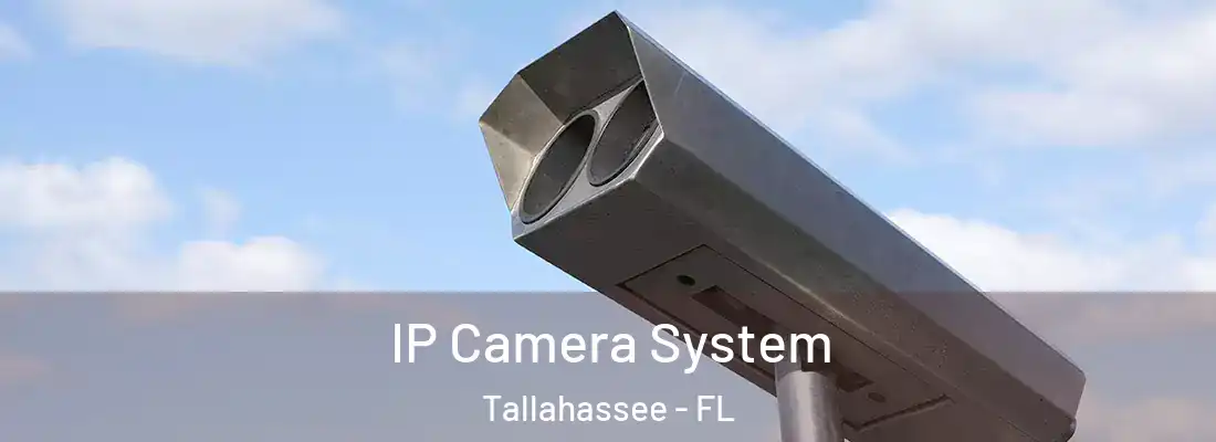  IP Camera System Tallahassee - FL