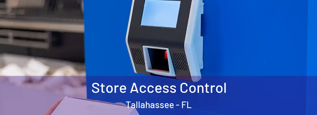  Store Access Control Tallahassee - FL