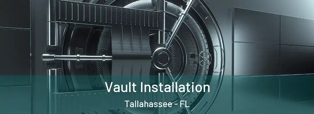  Vault Installation Tallahassee - FL