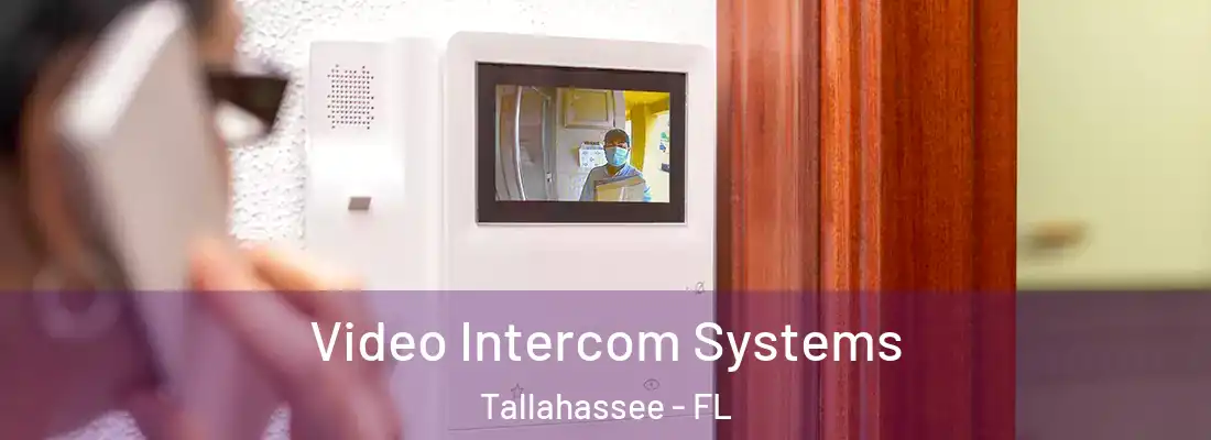 Video Intercom Systems Tallahassee - FL